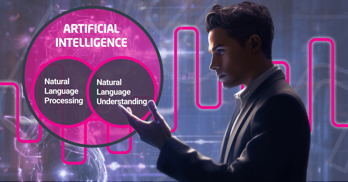 What is NLU, NLP, AI