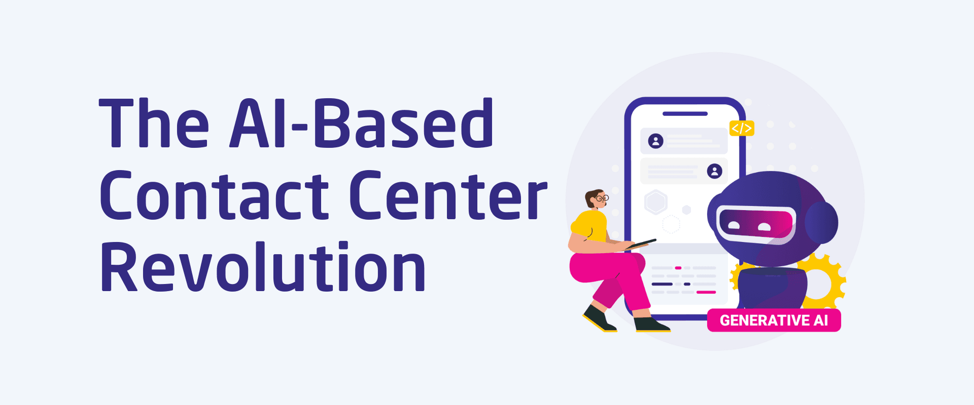 Illustration of Gen AI in an AI-Based Contact Center Illustration of Gen AI in an AI-Based Contact Center